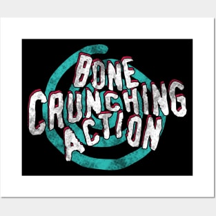 Bone Crunching Action Posters and Art